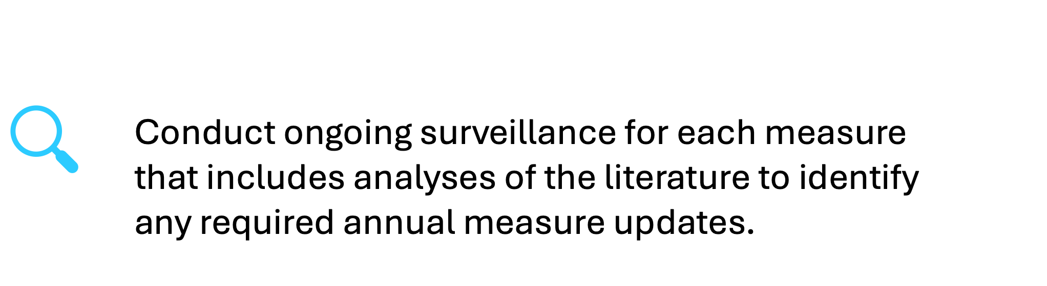 Use Continuing Evaluation and Maintenance Use Continuing Evaluation and Maintenance
